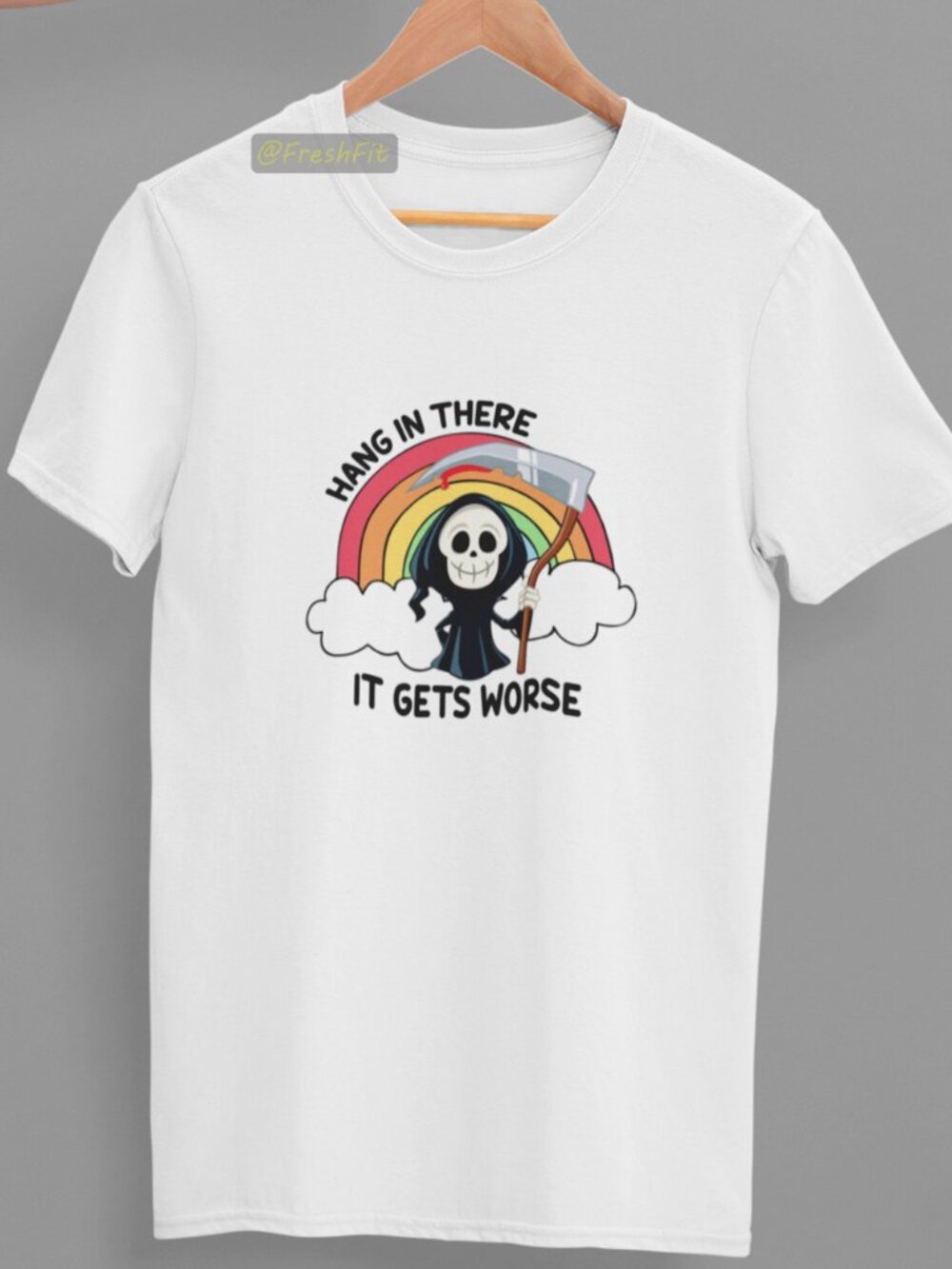 🆕Hang In There It Gets Worse Reaper White T-Shirt Graphic Tee